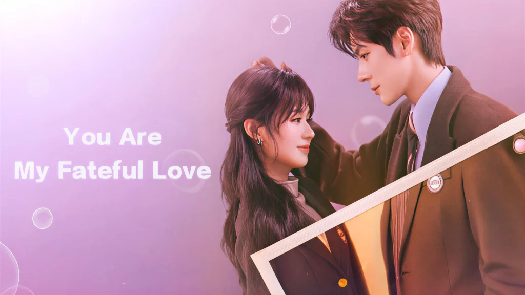 You Are My Fateful Love 